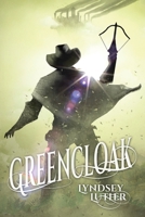 Greencloak : Hunter's Legacy Trilogy Book 1 1735633402 Book Cover