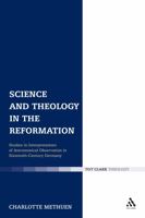 Science and Theology in the Reformation: Interpretations of Astronomical Observation in Sixteenth-century Germany 056703271X Book Cover