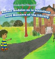 Buenos Modales En La Biblioteca/ Good Manners at the Library (Buenos Modales/ Manners Matter) 1508157057 Book Cover