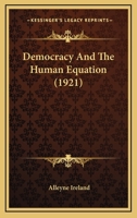 Democracy and the Human Equation 1104048019 Book Cover