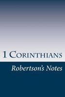 1 Corinthians: Robertson's Notes 1541090675 Book Cover