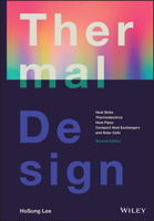 Thermal Design: Heat Sinks, Thermoelectrics, Heat Pipes, Compact Heat Exchangers, and Solar Cells 1119685974 Book Cover