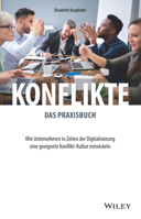 Konflikte - das Praxisbuch: Wie Unternehmen in Zeiten der Digitalisierung eine geeignete Konflikt-Kultur entwickeln 3527511245 Book Cover