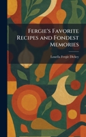 Fergie's Favorite Recipes and Fondest Memories 1025653920 Book Cover