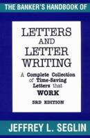Banker's Handbook of Letters and Letter Writing: A Complete Collection of Time-saving Letters That Work 155738326X Book Cover