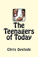 The Teenagers of Today 1722953853 Book Cover
