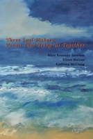 Three Soul-Makers: Poems That Bring Us Together: Poetrylandia 5 194200737X Book Cover
