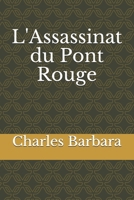 L'Assassinat du Pont-Rouge 1523910623 Book Cover