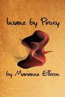 Insane By Proxy: Book Two of The Insane Trilogy 1481036904 Book Cover