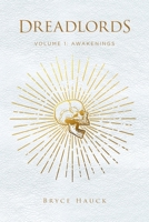 Dreadlords: Volume 1: Awakenings B0DQ3HSVN5 Book Cover