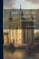 Annals of the House of Hanover 1022152203 Book Cover