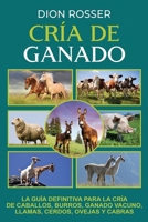 Cría de ganado: La guía definitiva para la cría de caballos, burros, ganado vacuno, llamas, cerdos, ovejas y cabras B099MYXD1W Book Cover