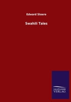 Swahili Tales: As Told By Natives Of Zanzibar 1015770762 Book Cover