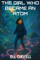 The Girl Who Became an Atom (Dark Space) B0F9TFTQML Book Cover
