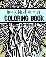 Jesus Mother Mary Coloring Book 1548005150 Book Cover