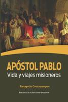 Ap�stol Pablo: Vida y viajes misioneros 1072501430 Book Cover