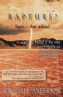 Rapture? Sure... But When? 0970599684 Book Cover