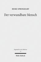 Der Verwundbare Mensch: Sterben, Tod Und Endlichkeit Im Horizont Einer Realistischen Anthropologie 3161544056 Book Cover