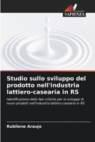 Studio sullo sviluppo del prodotto nell'industria lattiero-casearia in RS 6205826348 Book Cover