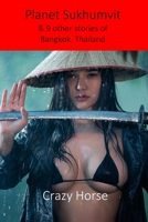 Planet Sukhumvit & 9 other stories of Bangkok, Thailand B08PJM3C2K Book Cover