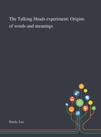 The Talking Heads Experiment: Origins of Words and Meanings 1013285212 Book Cover