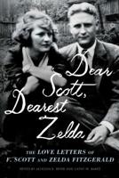 Dear Scott, Dearest Zelda 0312282338 Book Cover