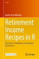 Retirement Income Recipes in R : From Ruin Probabilities to Intelligent Drawdowns 3030514331 Book Cover