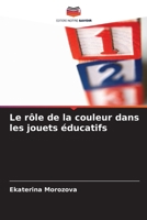 Le rôle de la couleur dans les jouets éducatifs (French Edition) 620905367X Book Cover