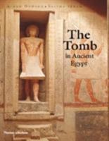 The Tomb in Ancient Egypt 0500051399 Book Cover