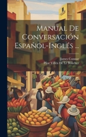 Manual De Conversaci�n Espa�ol-Ingl�s ... 1022534297 Book Cover