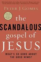 The Scandalous Gospel of Jesus: What's So Good About the Good News? 0060000740 Book Cover