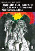 Language and Linguistic Justices for Classrooms and Communities 1041104014 Book Cover