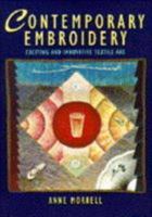 Contemporary Embroidery: Exciting and Innovative Textile Art 0304347418 Book Cover