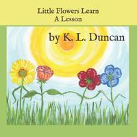 Little Flowers Learn a Lesson 1798516233 Book Cover