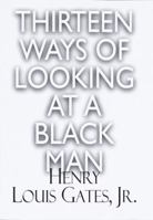 Thirteen Ways of Looking at a Black Man