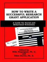 How to Write a Successful Research Grant Application: A Guide for Social and Behavioral Scientists 030644965X Book Cover