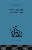 Ventures in Criminology: Selected Recent Papers 041586903X Book Cover