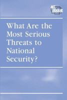 What Are the Most Serious Threats to National Security? 0737727543 Book Cover