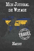 Mon Journal de Voyage Nauru: 6x9 Carnet de voyage I Journal de voyage avec instructions, Checklists et Bucketlists, cadeau parfait pour votre s�jour � Nauru et pour chaque voyageur. 1695565053 Book Cover