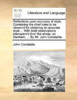 Reflections Upon Accuracy of Style: Containing the Chief Rules to Be Observ'd for Obtaining an Accurate Style ... with Brief Observations Interspers'd Thro' the Whole, on Denham, 1170804470 Book Cover