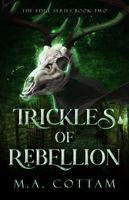 Trickles of Rebellion (The Edge Trilogy) B0GSG72L46 Book Cover