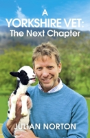 A Yorkshire Vet: The Next Chapter 1529378370 Book Cover