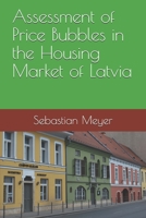 Assessment of Price Bubbles in the Housing Market of Latvia 171807820X Book Cover