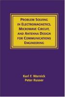 Problems Solving in Electromagnetics, Microwave Circuit and Antenna Design for Communications Engineering 1596930969 Book Cover