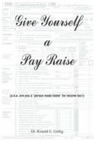 Give Yourself A Pay Raise 1418439665 Book Cover