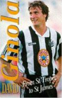 Ginola: From St.Tropez to St.James' 0747217998 Book Cover