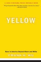 Yellow: Race in America Beyond Black and White 046500640X Book Cover