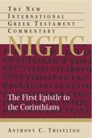 The First Epistle to the Corinthians (New International Greek Testament Commentary) 0802824498 Book Cover