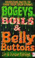 Bogeys, Boils and Bellybuttons 0099447509 Book Cover