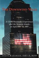 The Downwind Walk: A Usar Paramedic's Experiences After the Terrorist Attacks on September 11, 2001 1456798898 Book Cover